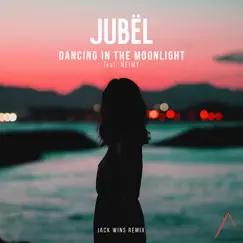 Dancing in the Moonlight (feat. NEIMY) [Jack Wins Remix] - Single by Jubël album reviews, ratings, credits
