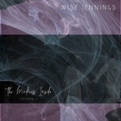 Wise Jennings - When We're Gone