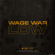 Low - Wage War