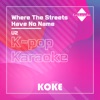 Where The Streets Have No Name : Originally Performed By U2 (Karaoke Version) - Single