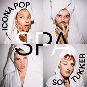 Icona Pop;Sofi Tukker - Spa