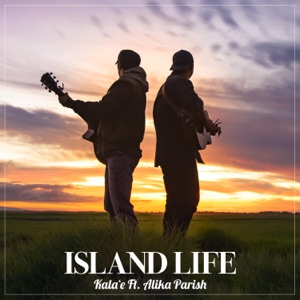 Kala'e - Island Life (feat. Alika Parish) - Line Dance Music
