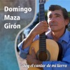 Domingo Maza Girón - Soy el cantar de mi tierra