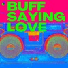 Saying Love - Single