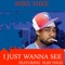 I Just Wanna SEE (feat. Slim Thug) - Single