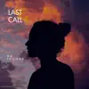 Last Call - Single album lyrics, reviews, download