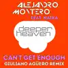 Stream & download Can't Get Enough (feat. Naika) [Giuliano Aguero Remix] - Single