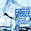 Freeze (feat. AK-69, KOWICHI & CIMBA) - Single album lyrics, reviews, download