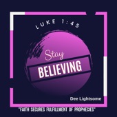 Stay Believing (Faith Secures Fulfillment of Prophecies) artwork