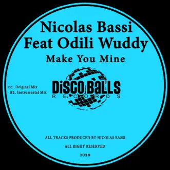 Make You Mine (feat. Odili Wuddy) - Single by Nicolas bassi album reviews, ratings, credits