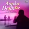 Aap Ko Dekh Kar - K. Shailendra lyrics