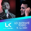 Lo Intenté Todo (feat. La 2001) - Single
