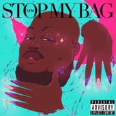 Stop My Bag artwork