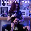 Arabian Tux - Single album lyrics, reviews, download