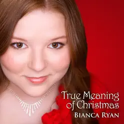 True Meaning of Christmas - EP - Bianca Ryan