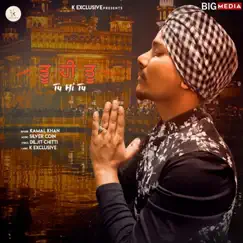 Tu Hi Tu - Single by Kamal Khan album reviews, ratings, credits