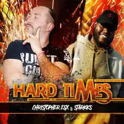 Hard Times (feat. Starkks) - Single by Christopher eSX album reviews, ratings, credits