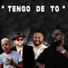 Stream & download Tengo de To - Single