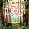 A Walk In The Woods (Abridged) - Bill Bryson