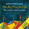 The Big Five for Life (German Edition): Was Wirklich Zählt im Leben [What Really Matters in Life] (Unabridged) - John Strelecky