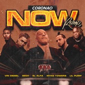 El Alfa, Sech & Myke Towers - Coronao Now (Remix) [feat. Vin Diesel & Lil Pump] feat. Vin Diesel,Lil Pump