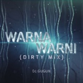 Warna Warni (DJ Gugun Dirty Mix) artwork