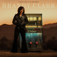 Brandy Clark - Your Life is a Record (Deluxe Edition) artwork