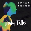 BURAK YETER - Body Talks (Record Mix)