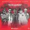 No Es Lo Mismo (feat. Lr Ley Del Rap & JC La Nevula) [Sin 14 De Febrero Remix] - Single album lyrics, reviews, download
