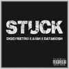 stuck (feat. Ayah & Datamosh) - Single album lyrics, reviews, download