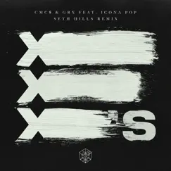 X's (Seth Hills Remix) - Single by CMC$, GRX & Icona Pop album reviews, ratings, credits