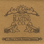 Petrojvic Blasting Company - Where We Gonna Leave It