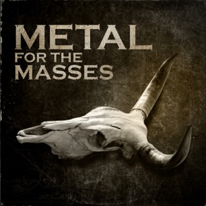 Metal for the Masses