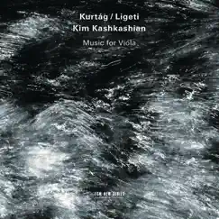 Kurtág & Ligeti: Music for Viola by Kim Kashkashian album reviews, ratings, credits