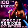 100 Top Trance Workout Remixes EDM Fitness 2016 album lyrics, reviews, download