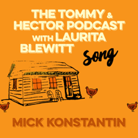 Mick Konstantin - The Tommy & Hector Podcast with Laurita Blewitt Song artwork
