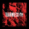 Trainwreck - Single