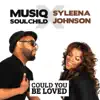 Could you Be Loved (feat. Syleena Johnson) - Single album lyrics, reviews, download