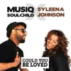 Stream & download Could you Be Loved (feat. Syleena Johnson) - Single