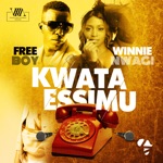 Freeboy & Winnie Nwagi - Kwata Essimu