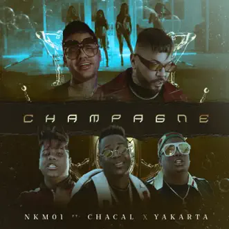 Champagne by NKM01, Chacal & Yakarta song reviws