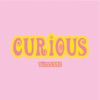 Curious - Single