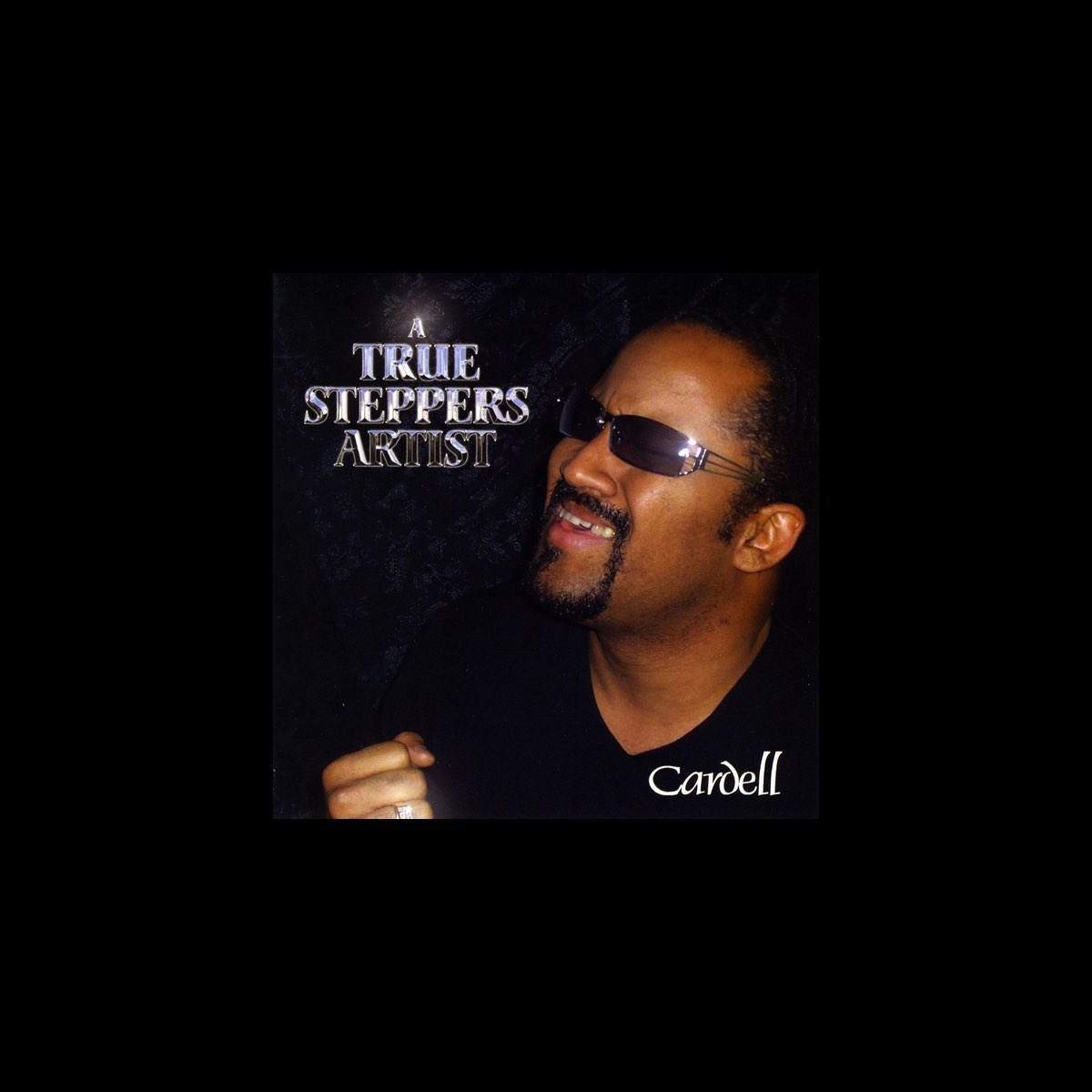 ‎A True Steppers Artist By Cardell On Apple Music