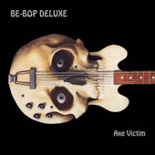Be Bop Deluxe - I'll Be Your Vampire