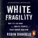 Robin DiAngelo - White Fragility