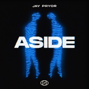 Jay Pryor - Aside - Single - Zortam Music