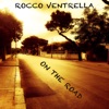 Rocco Ventrella - On the Road