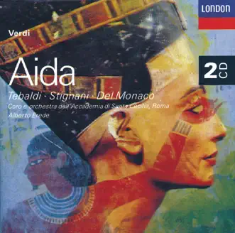 Verdi: Aida by Alberto Erede, Coro dell'Accademia di Santa Cecilia, Ebe Stignani, Mario del Monaco, Orchestra dell'Accademia di Santa Cecilia & Renata Tebaldi album reviews, ratings, credits