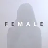 Female (feat. Kalie Shorr, Lacy Green, Lena Stone, Lacy Cavalier, Kim Paige, Tiera, Savannah Keyes & Tasji Bachman) - Single album lyrics, reviews, download