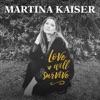 Martina Kaiser - Love Will Survive
